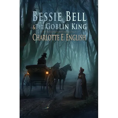 Bessie Bell and the Goblin King - Paperback