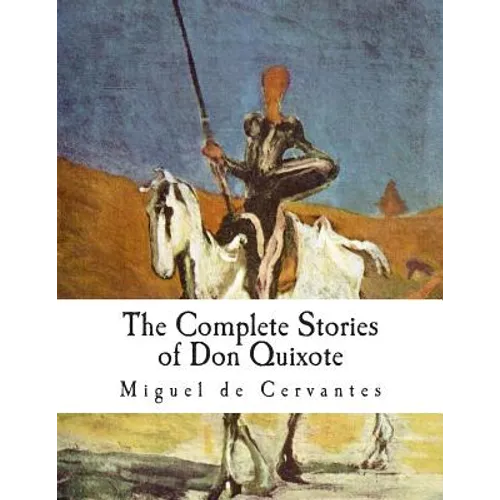 The Complete Stories of Don Quixote: Illustrated Edition - Paperback