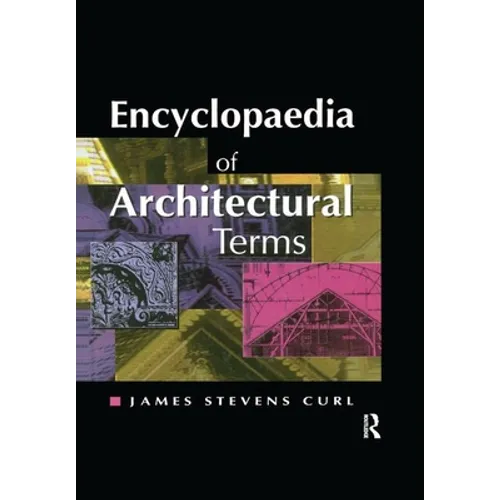 Encyclopaedia of Architectural Terms - Paperback