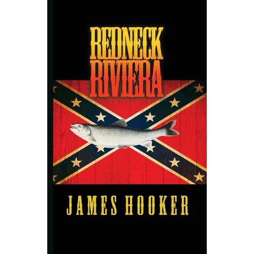 Redneck Riviera - Hardcover