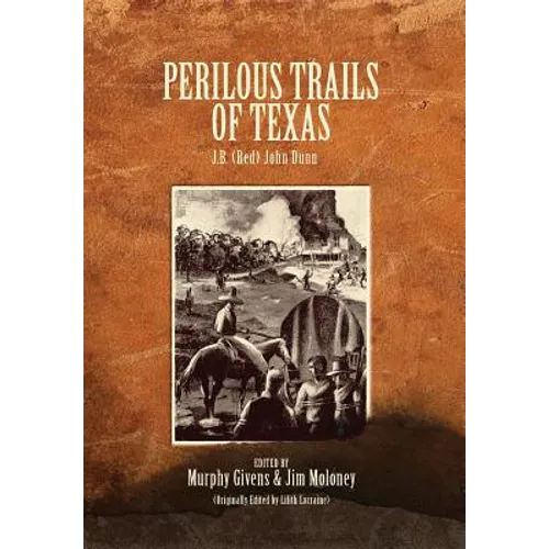 Perilous Trails of Texas - Hardcover