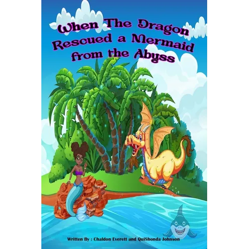 When The Dragon Rescued a Mermaid from the Abyss - Paperback