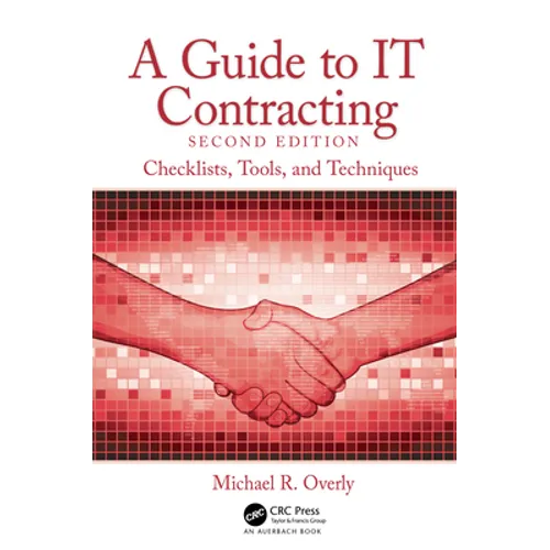 A Guide to It Contracting: Checklists, Tools, and Techniques - Hardcover