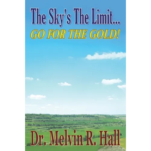 The Sky's the Limit: Go for the Gold! - Paperback