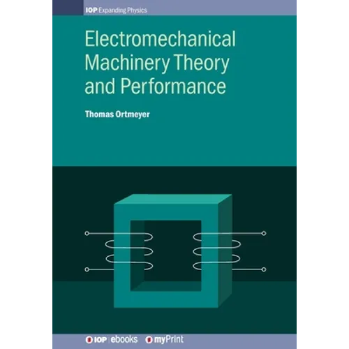 Electromechanical Machinery Theory and Performance - Paperback