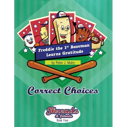 Freddie the First Baseman Learns Gratitude: Correct Choices - Paperback