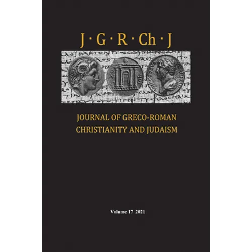 Journal of Greco-Roman Christianity and Judaism, Volume 17 - Hardcover