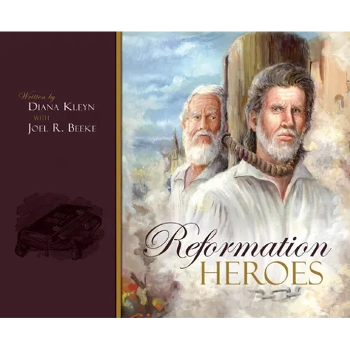 Reformation Heroes - Hardcover