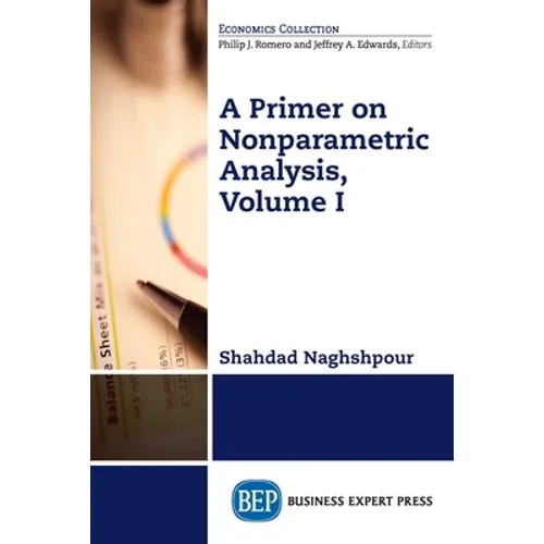 A Primer on Nonparametric Analysis, Volume I - Paperback