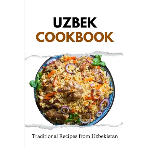 Uzbek Cookbook: Traditional Recipes from Uzbekistan - Paperback