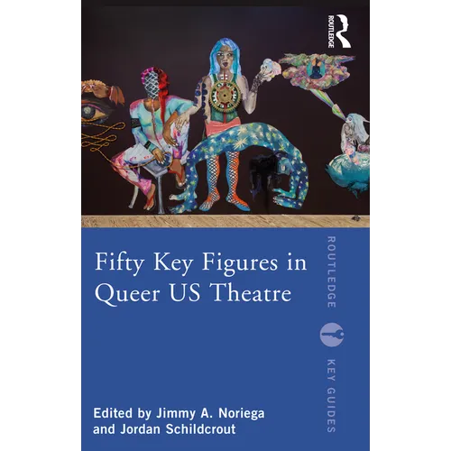 Fifty Key Figures in Queer Us Theatre - Paperback