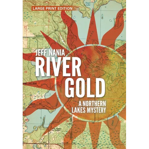 River Gold: A Northern Lakes Mystery - Hardcover