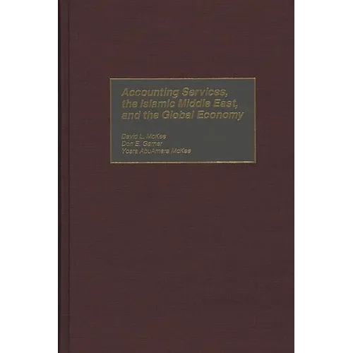 Accounting Services, the Islamic Middle East, and the Global Economy - Hardcover