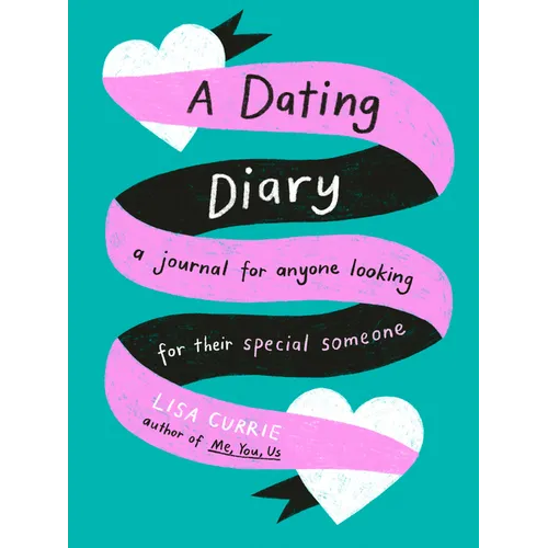 A Dating Diary: A Journal for Anyone Looking for Their Special Someone - Paperback