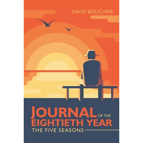 Journal of the Eightieth Year: The Five Seasons - Paperback