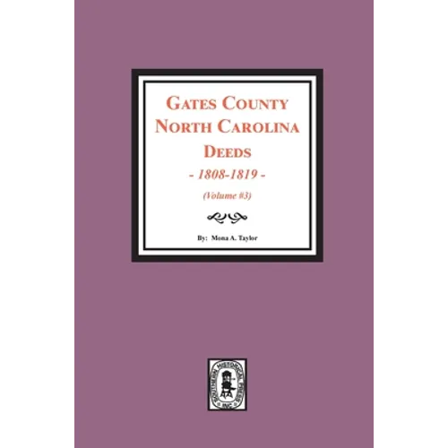Gates County, North Carolina Deeds, 1808-1819. (Volume #3) - Paperback