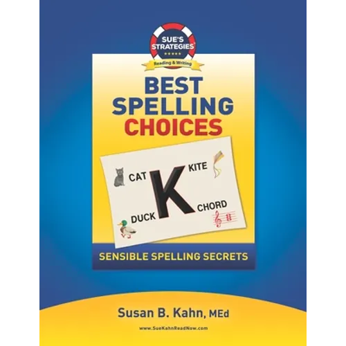 Sue's Strategies Best Spelling Choices: Sensible Spelling Secrets - Paperback