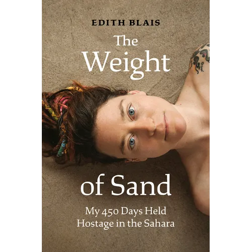The Weight of Sand: My 450 Days Held Hostage in the Sahara - Hardcover