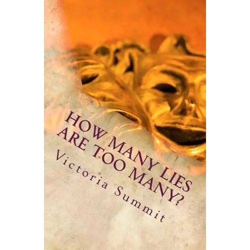 How Many Lies Are Too Many?: Spot Liars and Cheaters Before They Spot You! - Paperback