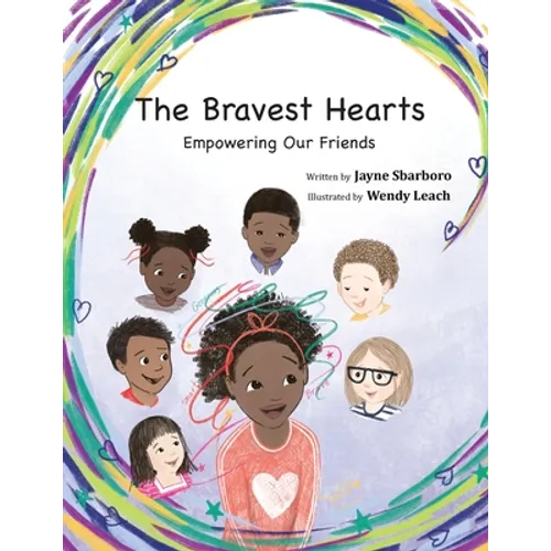 The Bravest Hearts: Empowering Our Friends - Paperback