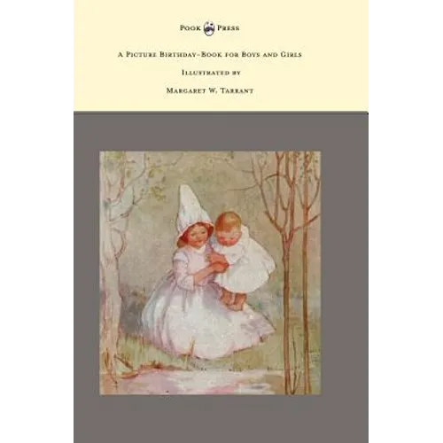 A Picture Birthday-Book for Boys and Girls - Illustrated by Margaret W. Tarrant - Hardcover