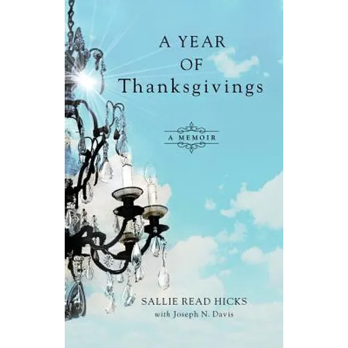 A Year of Thanksgivings: A Memoir - Hardcover