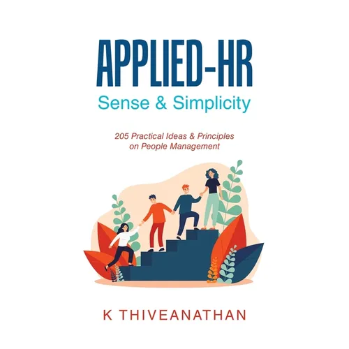 Applied-Hr: Sense & Simplicity: 205 Practical Ideas & Principles on People Management - Hardcover