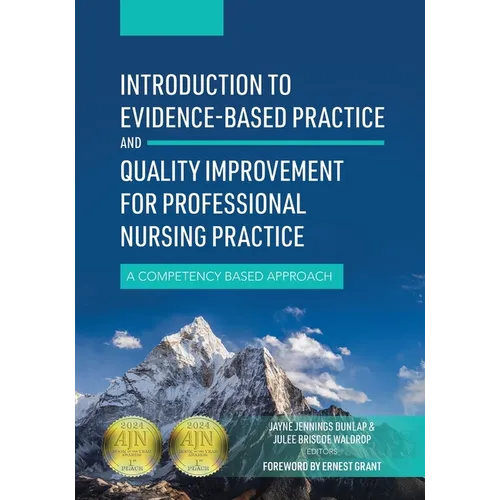 Introduction to Evidence-Based Practice and Quality Improvement for Professional Nursing Practice: A Competency Based Approach - Paperback