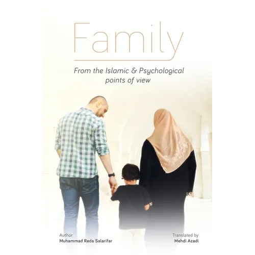 FAMILY, From the Islamic and Psychological Points of View - Paperback