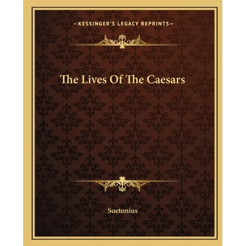 The Lives Of The Caesars - Paperback