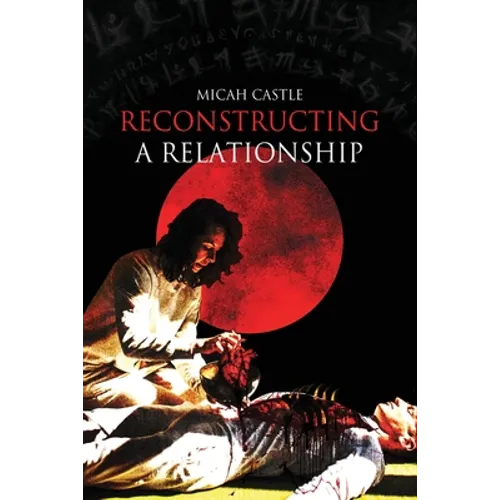 Reconstructing A Relationship - Paperback
