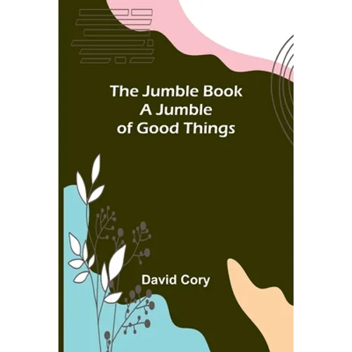 The Jumble Book; A Jumble of Good Things - Paperback