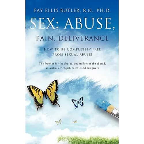 Sex: Abuse, Pain, Deliverance - Paperback