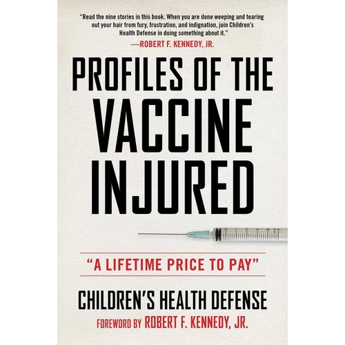 Profiles of the Vaccine-Injured: A Lifetime Price to Pay - Hardcover