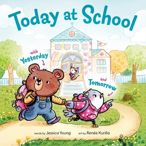 Today at School: With Yesterday and Tomorrow - Hardcover