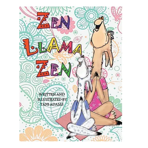 Zen Llama Zen - Hardcover