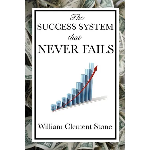 The Success System That Never Fails - Paperback
