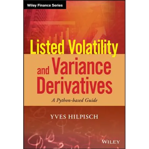 Listed Volatility and Variance Derivatives: A Python-Based Guide - Hardcover