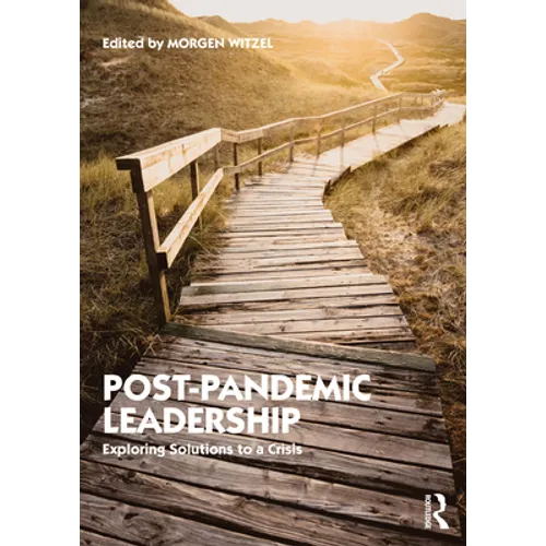 Post-Pandemic Leadership: Exploring Solutions to a Crisis - Paperback