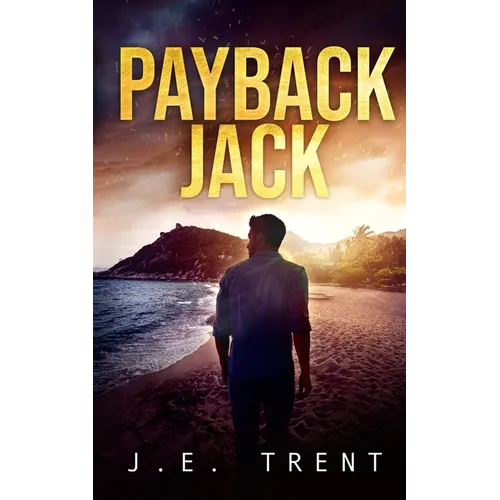 Payback Jack: A Vigilante Justice Thriller - Paperback