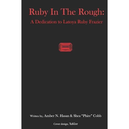Ruby in The Rough: A Dedication to Latoya Ruby Frazier - Paperback