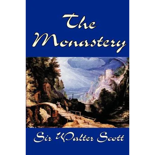 The Monastery by Sir Walter Scott, Fiction, Historical, Literary - Paperback