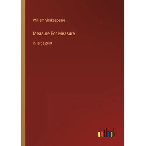 Measure For Measure: in large print - Paperback