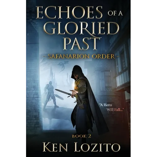 Echoes of a Gloried Past: Book Two of the Safanarion Order - Paperback