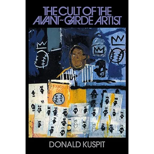 The Cult of the Avant-Garde Artist - Paperback