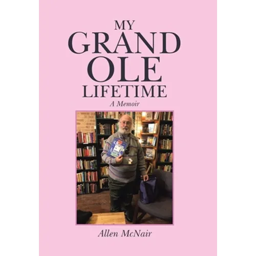 My Grand Ole Lifetime: A Memoir - Hardcover