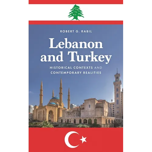 Lebanon and Turkey: Historical Contexts and Contemporary Realities - Paperback