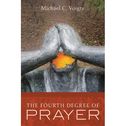 The Fourth Degree of Prayer - Paperback