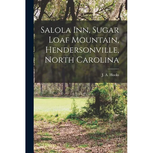 Salola Inn, Sugar Loaf Mountain, Hendersonville, North Carolina - Paperback