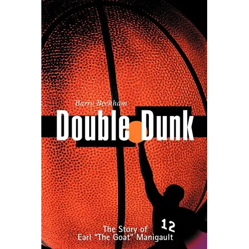 Double Dunk: The Story Earl the Goat Manigault - Paperback
